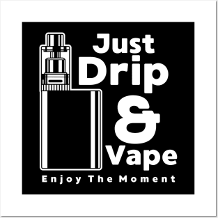 DRIP AND VAPE Posters and Art